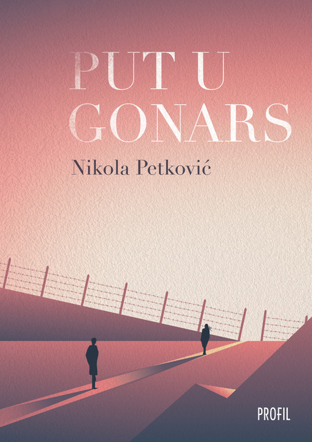 PUT U GONARS, Nikola Petković