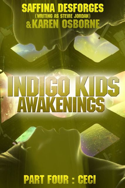 Indigo Kids (Part Four – CECI), Saffina Desforges