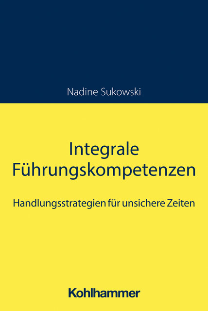 Integrale Führungskompetenzen, Nadine Sukowski