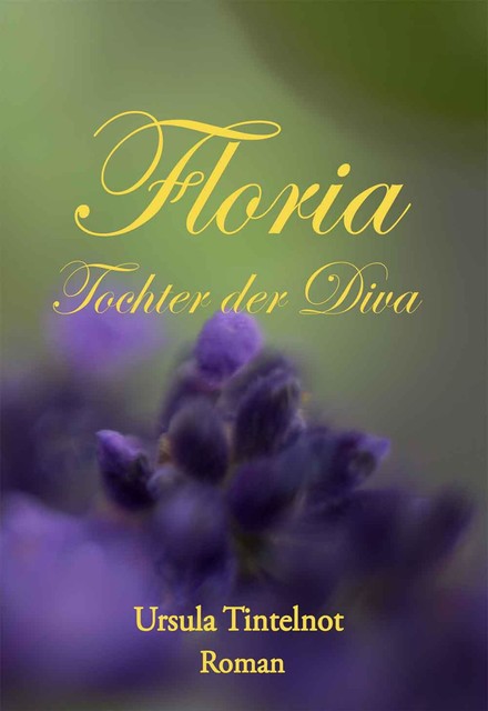 Floria Tochter der Diva, Ursula Tintelnot