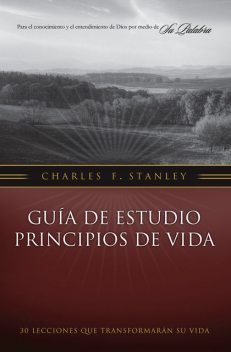 Guía de estudio Principios de Vida, Charles Stanley