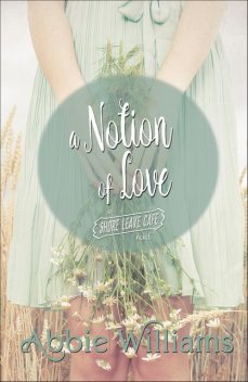 Notion of Love, Abbie Williams