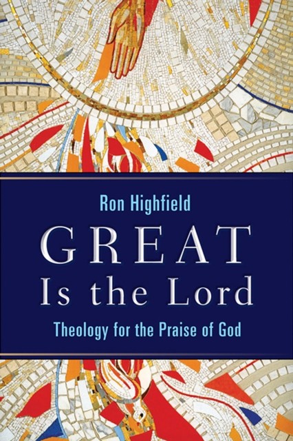 Great Is the Lord, Ron Highfield