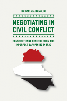 Negotiating in Civil Conflict, Haider Ala Hamoudi