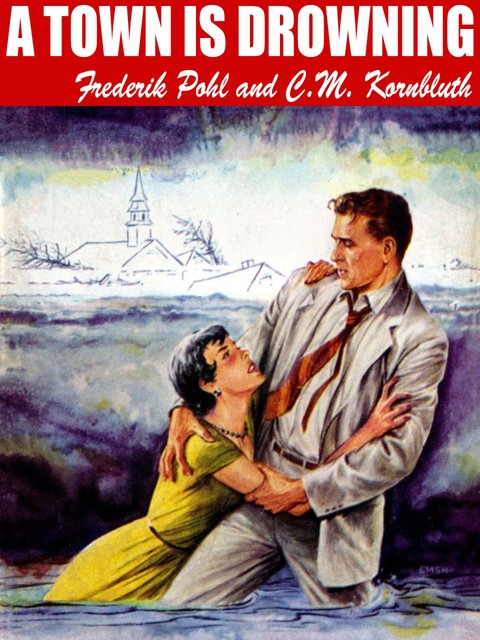 A Town Is Drowning, C.M.Kornbluth, Frederik Pohl
