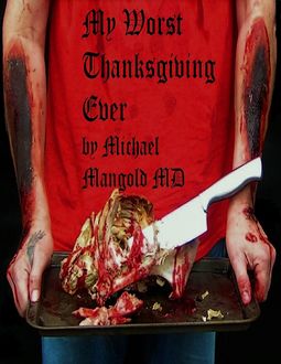 My Worst Thanksgiving Ever, Michael Mangold
