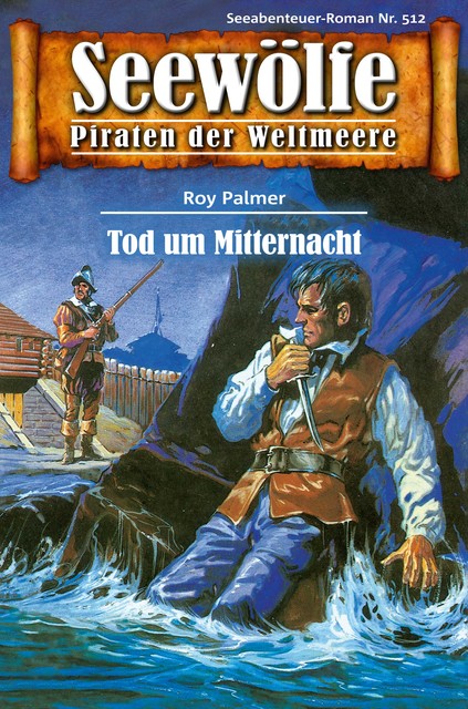 Seewölfe – Piraten der Weltmeere 512, Roy Palmer