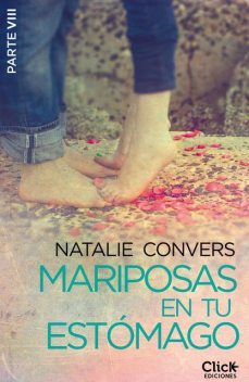 Mariposas en tu estómago (Parte VIII), Natalie Convers