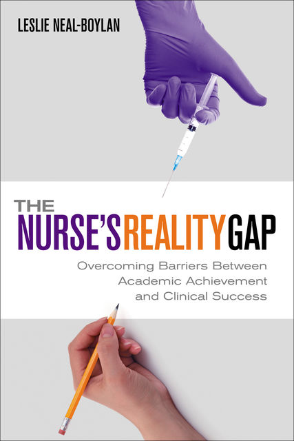 The Nurse's Reality Gap, Leslie Neal-Boylan