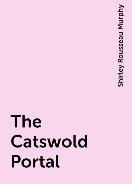 The Catswold Portal, Shirley Rousseau Murphy