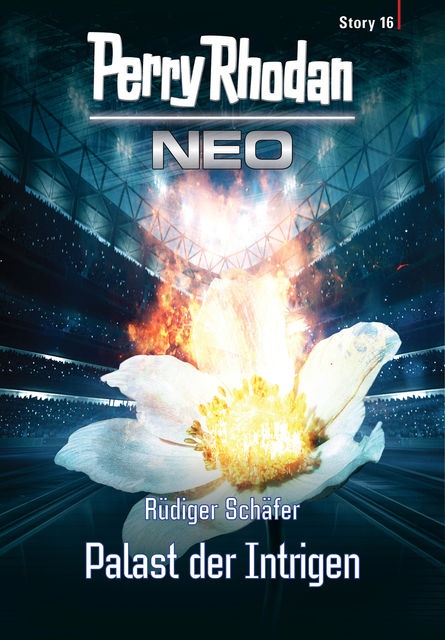 Perry Rhodan Neo Story 16: Palast der Intrigen, Rüdiger Schäfer