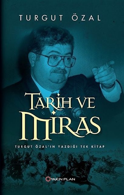 Tarih ve Miras, Turgut Özal