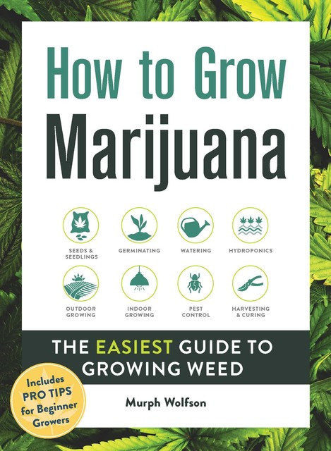 How to Grow Marijuana, Murph Wolfson