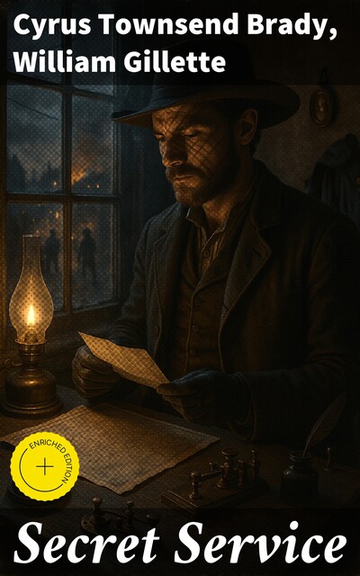 Secret Service, William Gillette, Cyrus Brady