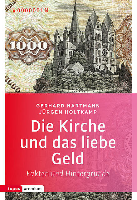 Die Kirche und das liebe Geld, Jürgen Holtkamp, Gerhard Hartmann