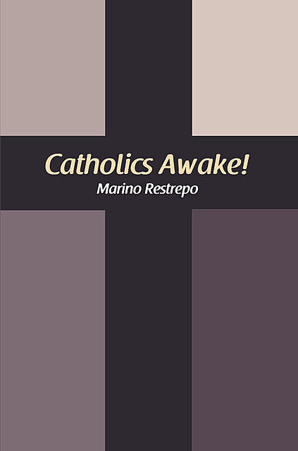 Catholics Awake, Marino Restrepo