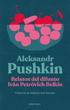 Relatos del difunto Iván Petróvich Belkin, Aleksandr Pushkin