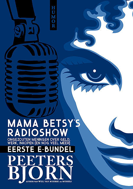 Mama Betsy's Radioshow: Eerste E-bundel, Bjorn Peeters