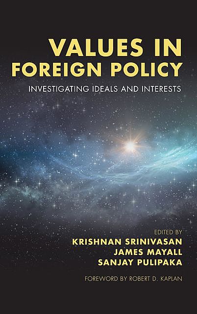 Values in Foreign Policy, James Mayall, Krishnan Srinivasan, Sanjay Pulipaka