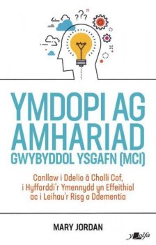 Ymdopi Ag Amhariad Gwybyddol Ysgafn (MCI), Mary Jordan