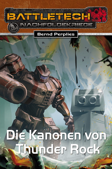 BattleTech 28: Die Kanonen von Thunder Rock, Bernd Perplies