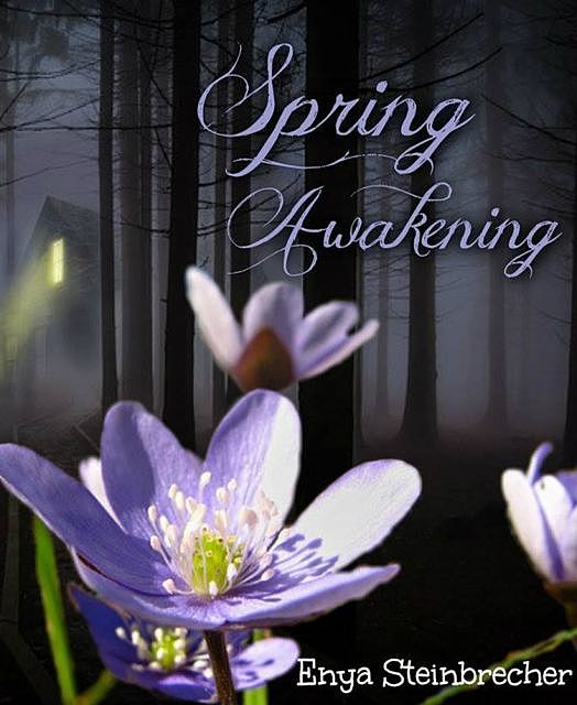 Spring Awakening, Enya Steinbrecher