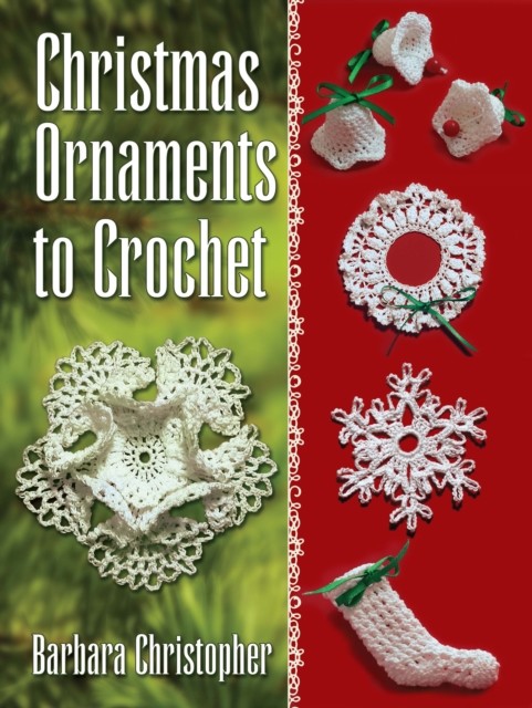 Christmas Ornaments to Crochet, Barbara Christopher