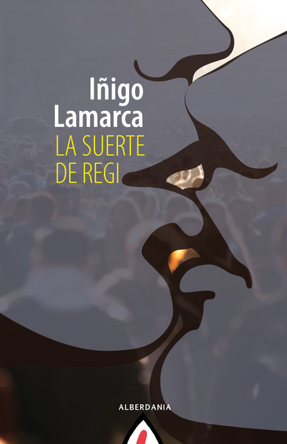 La suerte de Regi, Iñigo Lamarca