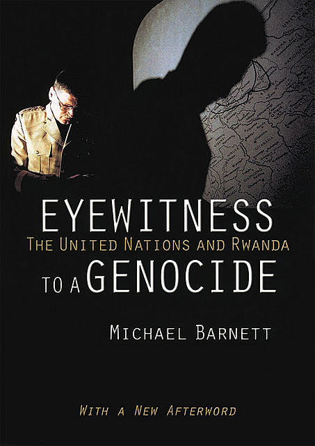 Eyewitness to a Genocide, Michael Barnett
