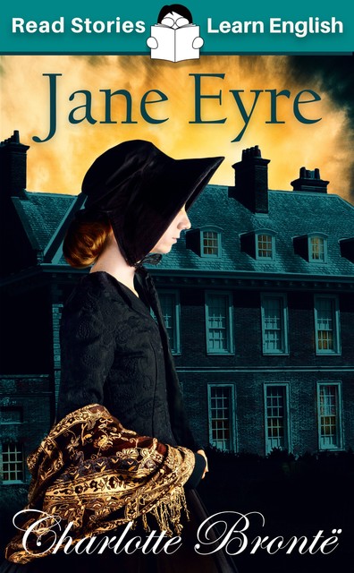 Jane Eyre: ELT Graded Reader, Charlotte Brontë, Karen Kovacs