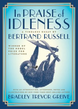 In praise of idleness, Bertrand Russell