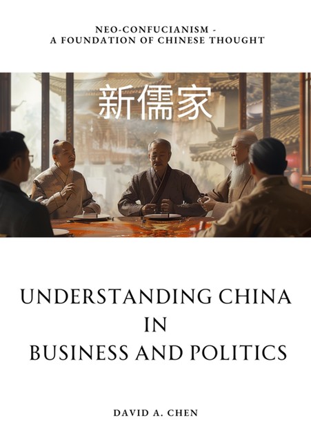 Understanding China in Business and Politics, David Chen