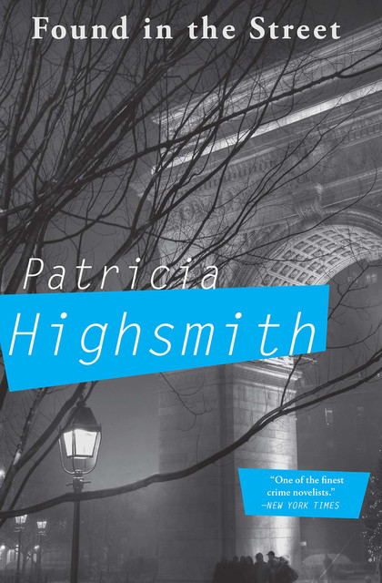 Found in the Street, Patricia Highsmith