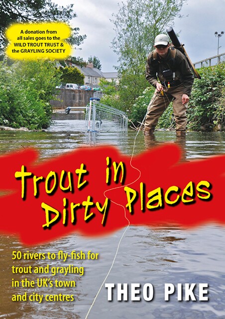 Trout in Dirty Places, Theo Pike