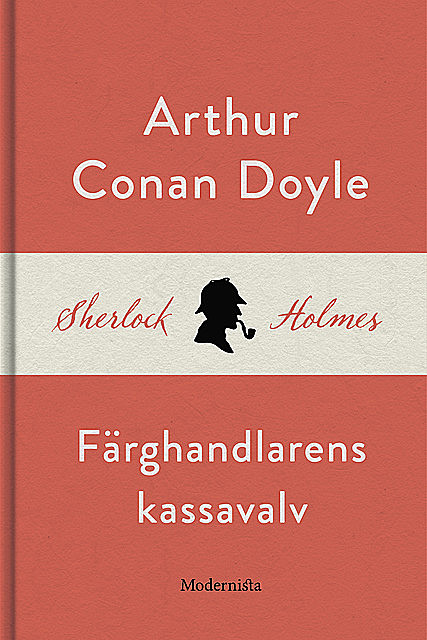 Färghandlarens kassavalv (En Sherlock Holmes-novell), Arthur Conan Doyle