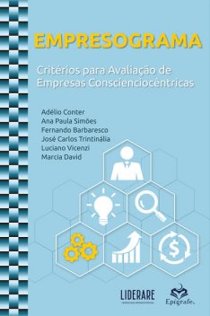 Empresograma, Luciano Vicenzi, Adélio Conter, Ana Paula Simões, Fernando Barbaresco, José Carlos Trintinália, Marcia David