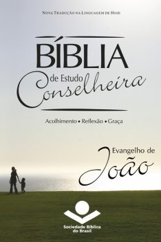 Bíblia de Estudo Conselheira – Evangelho de João, Sociedade Bíblica do Brasil