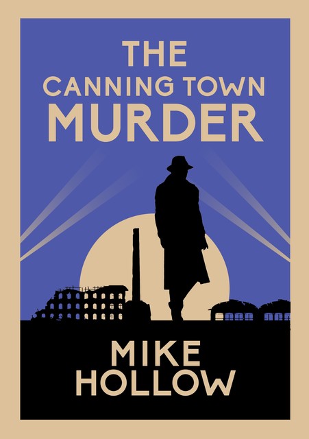 The Canning Town Murder, Mike Hollow