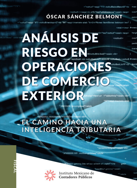 Análisis de riesgo en operaciones de comercio exterior, Oscar Sánchez Belmont