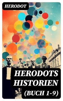 Herodots Historien (Buch 1–9), Herodot