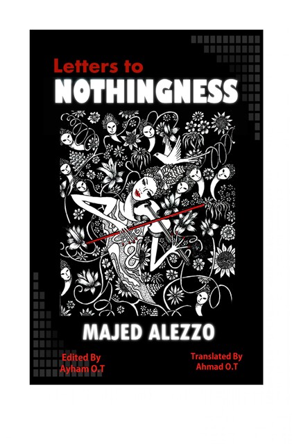 Letter to Nothingness, Majed Alezzo