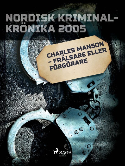 Charles Manson – frälsare eller förgörare, – Diverse