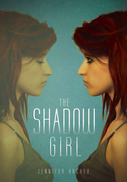The Shadow Girl, Jennifer Archer