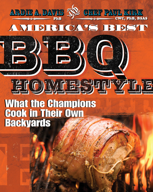 America's Best BBQ – Homestyle, Ardie A. Davis, Chef Paul Kirk