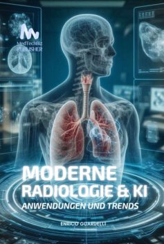 Moderne Radiologie Und Ki, Enrico Guardelli