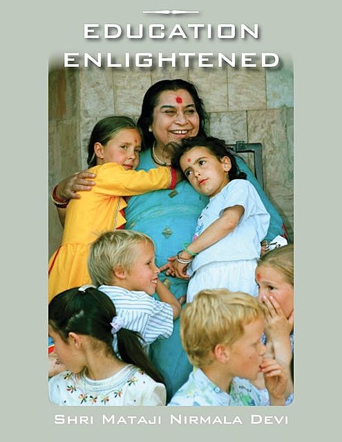Education Enlightened, Shri Mataji Nirmala Devi