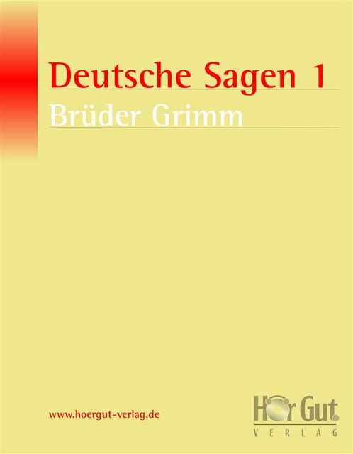 Deutsche Sagen 1, Jakob Ludwig Karl Grimm