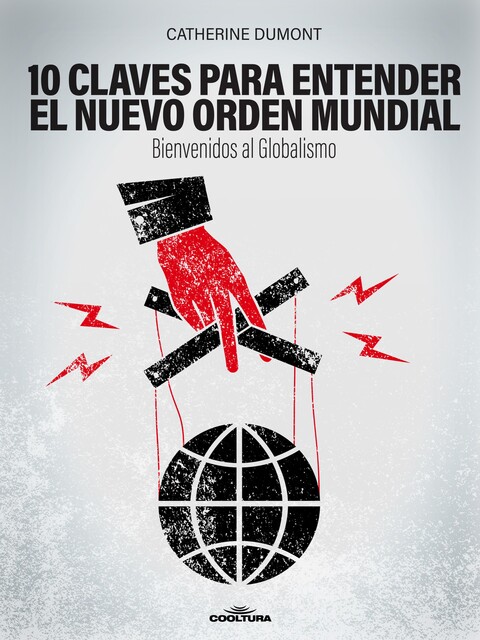 10 claves para entender el Nuevo Orden Mundial, Catherine Dumont