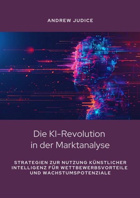 Die KI-Revolution in der Marktanalyse, Andrew Judice