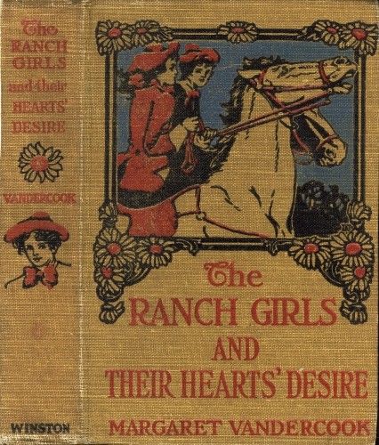 The Ranch Girls and Their Heart's Desire, Margaret Vandercook